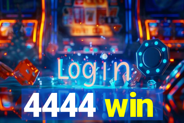 4444 win